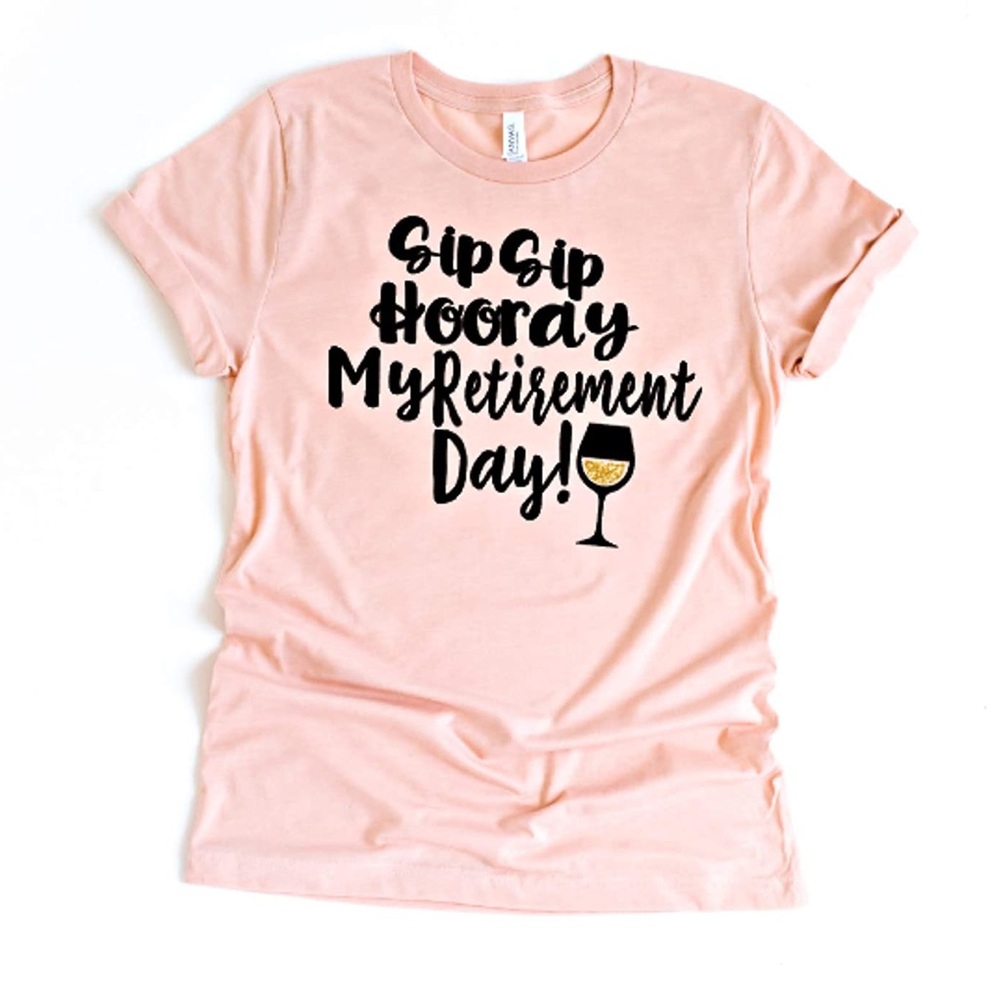 {LIKE NEW} [Bella Canvas]{Coral Pink} [Sip Sip Hooray Retirement T-shirt]{Large}
